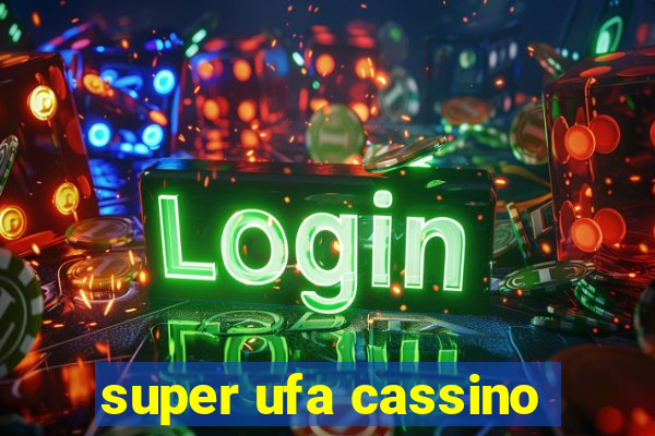 super ufa cassino